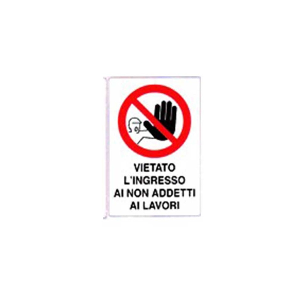 Cartello vietato l'ingresso ai non addetti ai lavori cm 20X30
